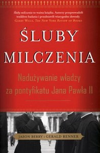 Obrazek Śluby milczenia Nadużywanie władzy za pontyfikatu Jana Pawła II