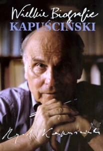 Bild von Kapuściński Wielkie Biografie