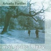 Mój ojciec... - Arkady Fiedler -  polnische Bücher