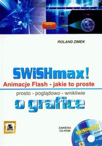 Bild von SWiSHmax! Animacje Flash Jakie to proste + CD