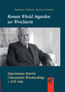 Bild von Roman Witold Ingarden we Wrocławiu Zapomniana historia Uniwersytetu Wrocławskiego z 1945 roku