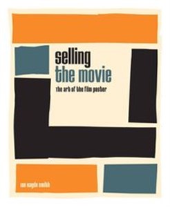 Obrazek Selling the Movie The art of the film poster