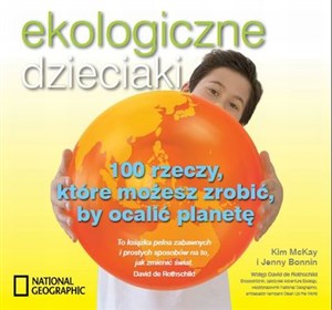 Bild von Ekologiczne dzieciaki 100 rzeczy, które możesz zrobić by ocalić planetę