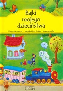 Obrazek Bajki mojego dzieciństwa Wiersze, baśnie, legendy