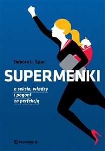 Obrazek Supermenki O seksie władzy i pogoni za perfekcją