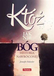 Bild von Któż jak nie Bóg? Historia nawróconej