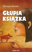 Polska książka : Głupia ksi... - Marzena Bieniek