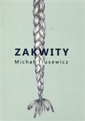 Zakwity - Michał Trusewicz -  polnische Bücher