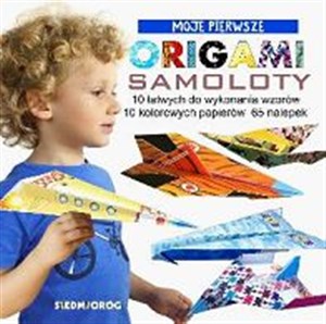 Obrazek Moje Pierwsze Origami Samoloty