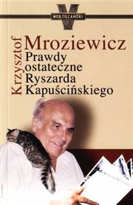 Bild von Prawdy ostateczne Ryszarda Kapuścińskiego/Czas pluskiew. Pakiet dwóch książek