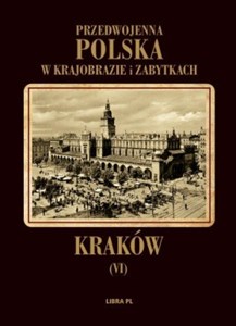 Bild von Kraków Przedwojenna Polska w krajobrazie i zabytkach