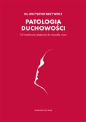 Polska książka : Patologia ... - Krzysztof Grzywocz