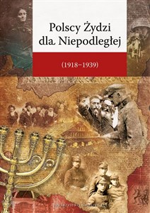 Obrazek Polscy Żydzi dla Niepodległej (1918-1939)