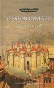 O średniow... - Jacques Le Goff, Jean-Louis Schlegel - buch auf polnisch 
