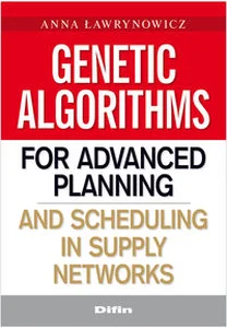 Bild von Genetic algorithms for advanced planning and scheduling in supply networks