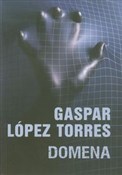 Polska książka : Domena - Gaspar Lopez Torres