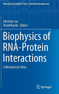 Obrazek BIOPHYSICS OF RNA-PROTEIN INTERACTIONS