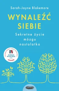Obrazek Wynaleźć siebie Sekretne życie mózgu nastolatka