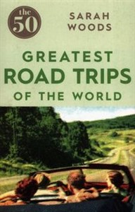 Obrazek The 50 Greatest Road Trips of the world