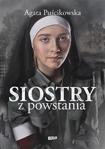 Obrazek Siostry z powstania Nieznane historie kobiet walczących o Warszawę
