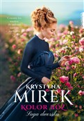 Kolor róż.... - Krystyna Mirek - Ksiegarnia w niemczech