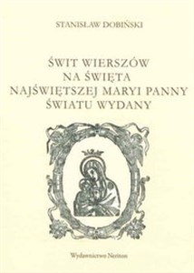 Obrazek Świt wierszów na święta Najświętszej Maryi Panny Światu wydany