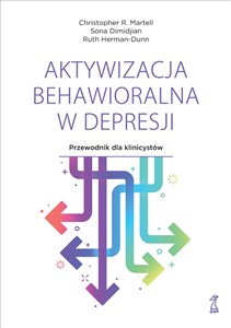 Obrazek Aktywizacja behawioralna w depresji Przewodnik dla klinicystów