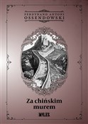 Za chiński... - Ferdynand Antoni Ossendowski -  polnische Bücher