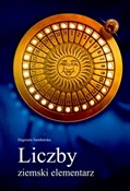 Pokaż szczegóły dla Liczby ziemski elementarz Liczby zie... - Dagmara Samborska - buch auf polnisch