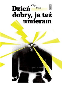 Obrazek Dzień dobry, ja też umieram