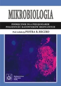 Obrazek Mikrobiologia Podręcznik dla pielęgniarek, położnych i ratowników medycznych