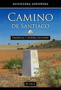Obrazek Camino de Santiago. Tradycja i współczesność Podręcznik Pielgrzyma