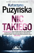 Polska książka : Nic takieg... - Katarzyna Puzyńska