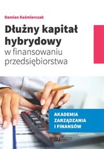 Obrazek Dłużny kapitał hybrydowy w finansowaniu przedsiębiorstwa