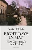 Książka : Eight Days... - Volker Ullrich