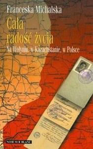Bild von Cała radość życia Na Wołyniu, w Kazachstanie, w Polsce