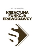 Pokaż szczegóły dla Kreacyjna funkcja prawodawcy Zobacz : Kreacyjna ... - Wojciech Patryas
