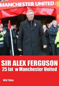 Obrazek Sir Alex Ferguson 25 lat w Manchester United