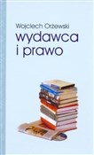 Zobacz : Wydawca i ... - Wojciech Orżewski