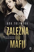 Polska książka : Zależna od... - Ada Tulińska