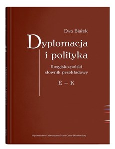 Bild von Dyplomacja i polityka Rosyjsko-polski słownik przekładowy E - K