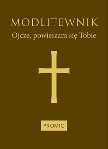 Obrazek Modlitewnik Ojcze, powierzam się Tobie