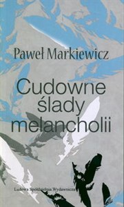 Obrazek Cudowne ślady melancholii