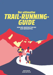 Obrazek MAYER, D: ULTIMATIVE TRAIL-RUNNING-GUIDE