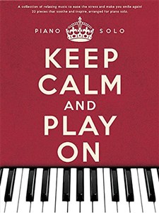 Bild von Keep Calm And Play On: Piano Solo: Noten für Klavier Solo