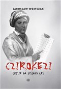 Polnische buch : Czirokezi ... - Jarosław Wojtczak