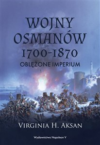 Obrazek Wojny Osmanów 1700-1870 Oblężone imperium