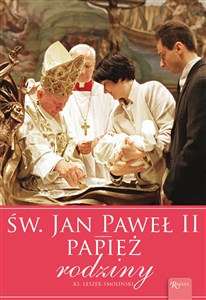Obrazek Św. Jan Paweł II Papież Rodziny