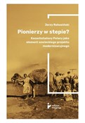 Zobacz : Pionierzy ... - Jerzy Rohoziński