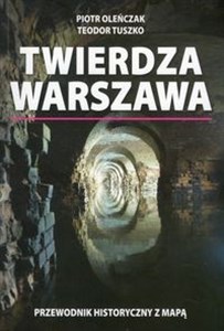 Obrazek Twierdza Warszawa Przewodnik historyczny z mapą